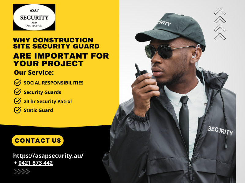 Why Construction Site Security Guard Services in Adelaide Are Important for Your Project