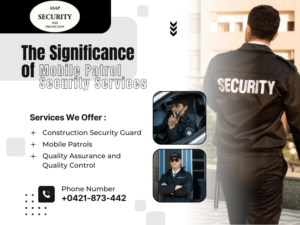 The Significance of Mobile Patrol Security Services