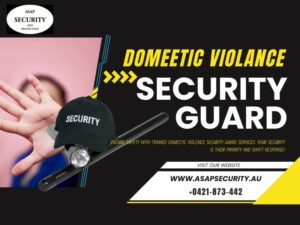 Don’t Wait Until It’s Too Late – Secure Safety with Domestic Violence Guard Services