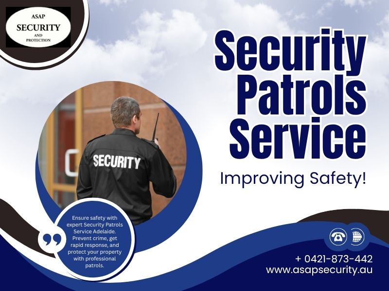 Improving Safety through Expert Security Patrols Service in Adelaide
