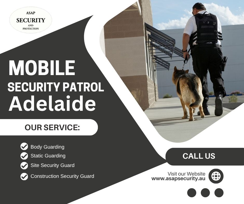 Trusted & 24/7 Protection with Mobile Security Patrol Service in Adelaide