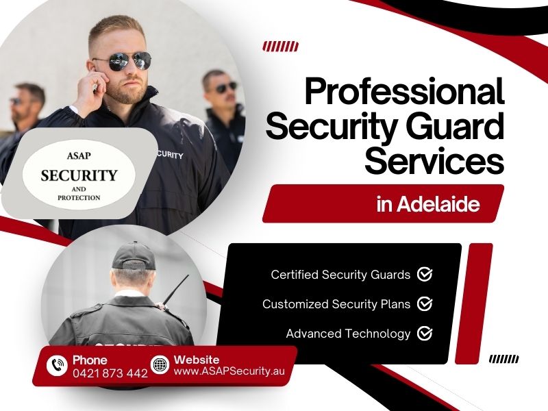 Why You Need Professional Security Guard Services in Adelaide