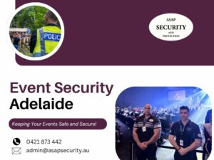 Event Security Adelaide – Keeping Your Events Safe and Secure